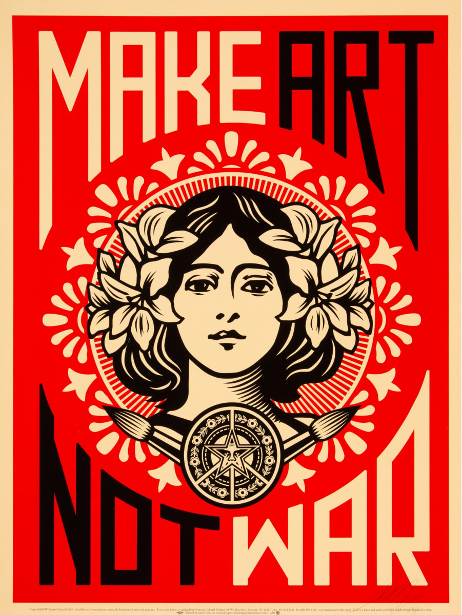 Make Art Not War (2) by Shepard Fairey  Image: Make Art Not War by Shepard Fairey