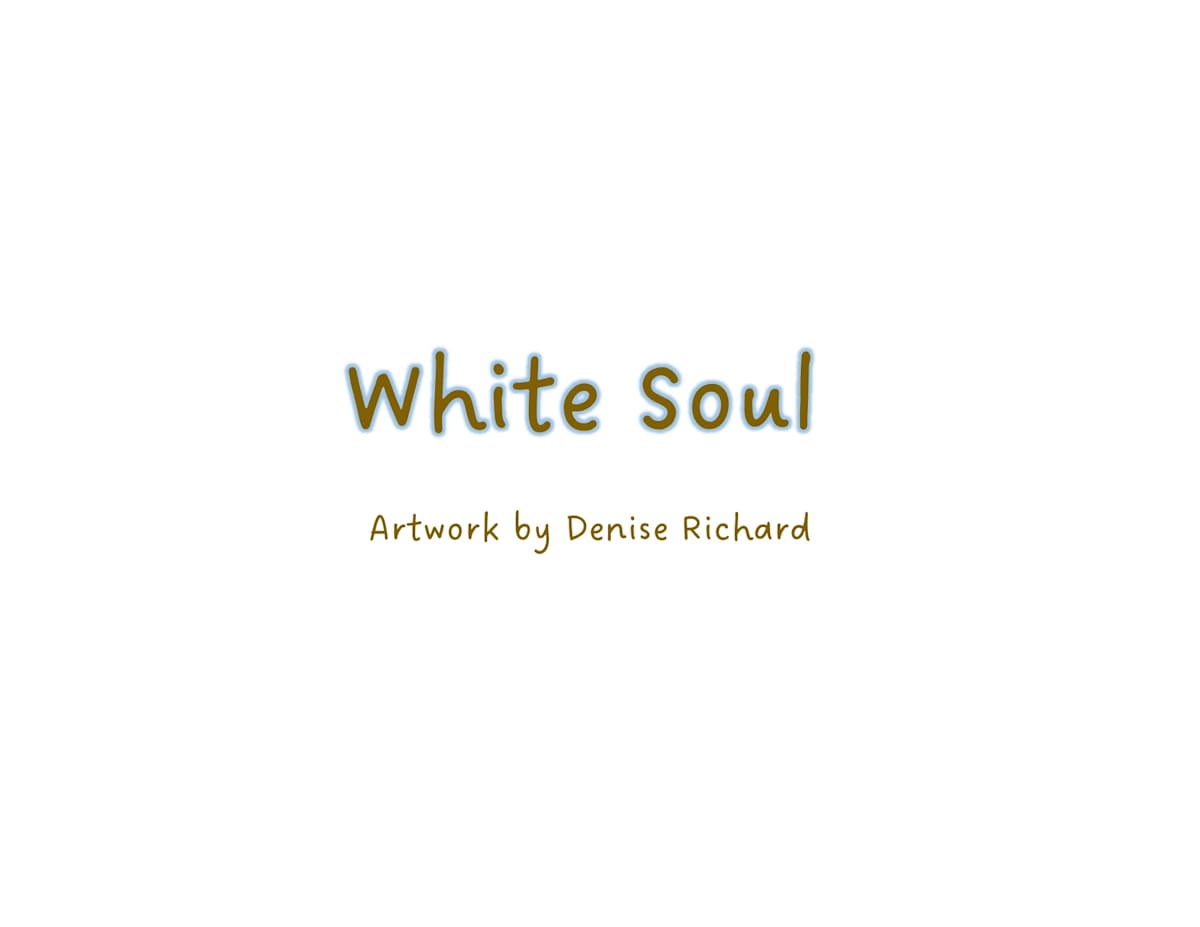 Doc 1 White Soul by Denise Richard, Image 1.