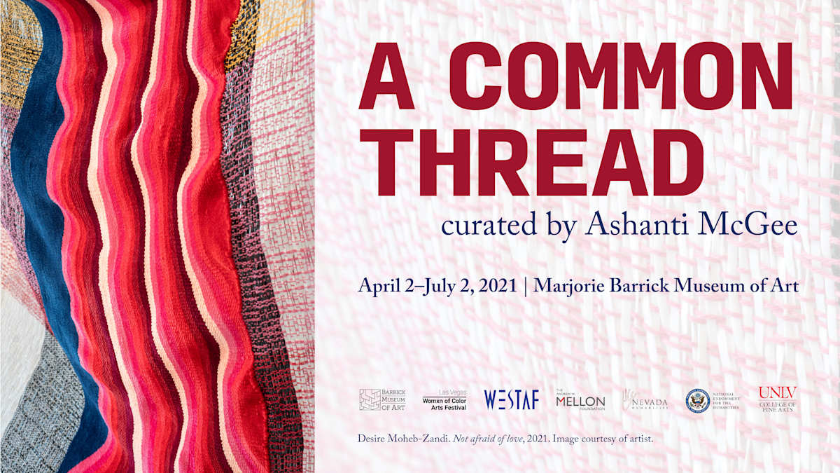 A Common Thread from UNLV Marjorie Barrick Museum of Art | Artwork Archive