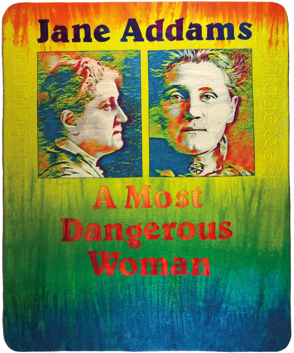 Jane Addams: A Most Dangerous Woman by Laura Wasilowski  Image: Loan