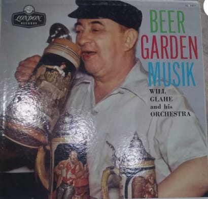 ALBUM - Beer Garden Musik Will Glahe and his Orchestra 