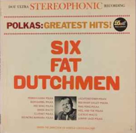 ALBUM - Polkas: Greatest Hits Six Fat Dutchmen 