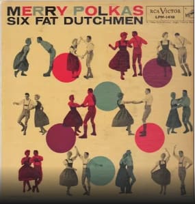 ALBUM - Merry Polkas Six Fat Dutchmen 