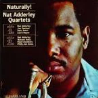 ALBUM - Naturally! Nat Adderley Quartets 