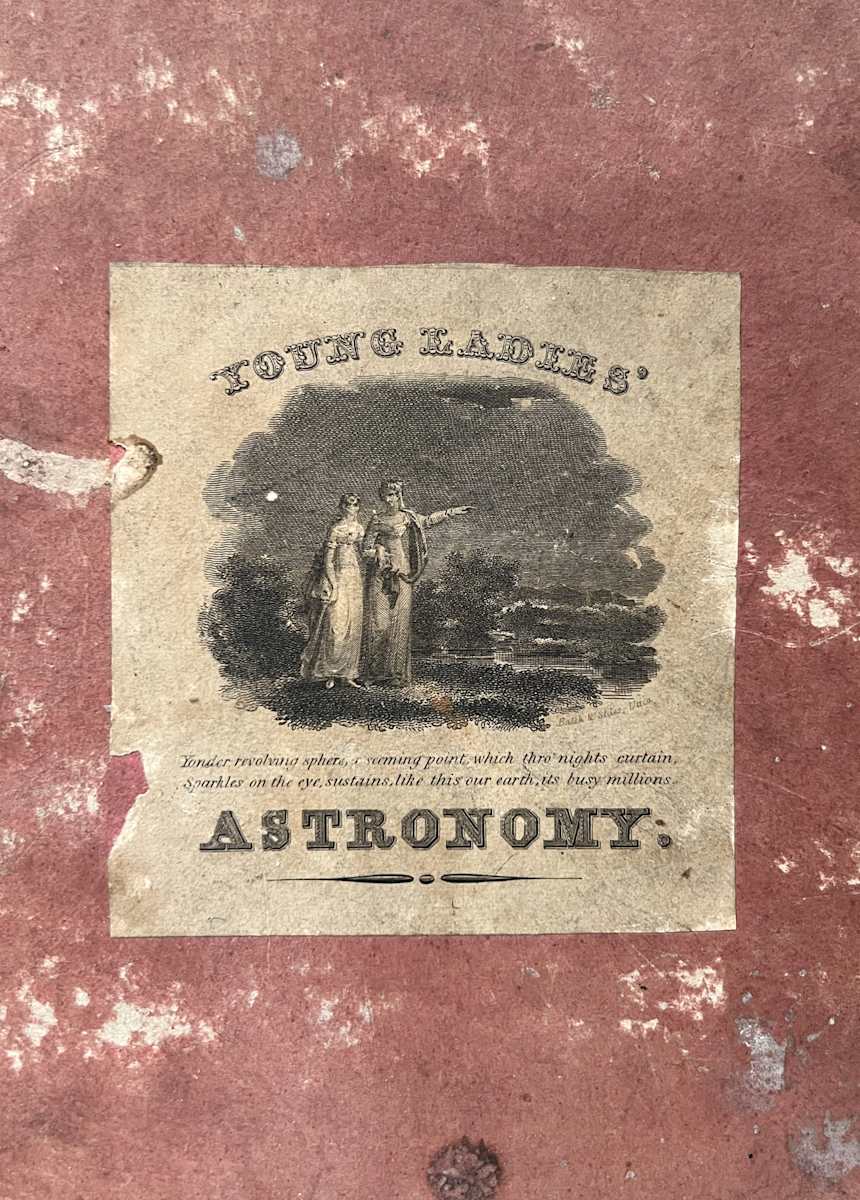 Young Ladies' Astronomy: A Concise System of Physical, Practical, and Descriptive Astronomy, Designed Particularly for the Assistance of Young Ladies by Montgomery Robert Bartlett 