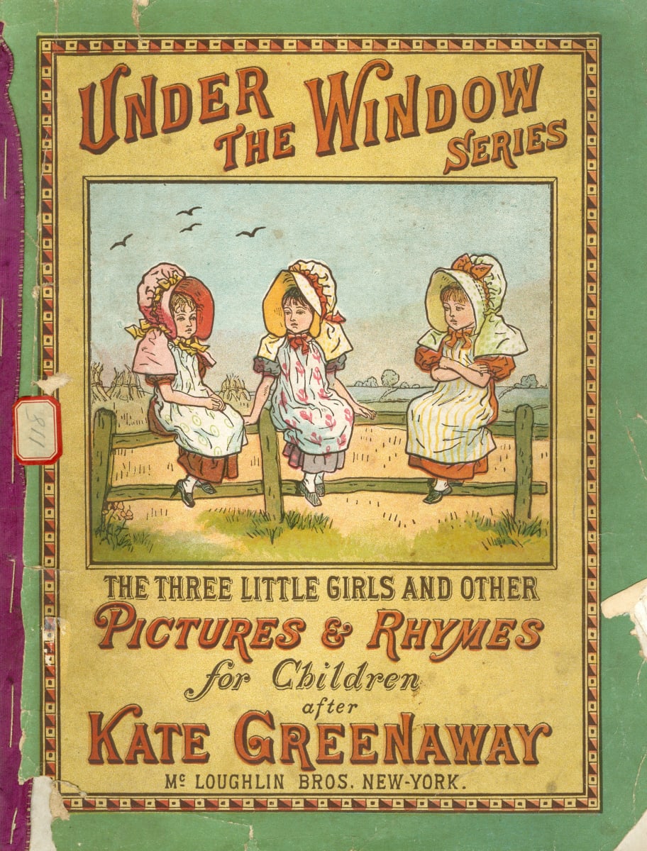 Under the Window Series: The Three Little Girls and Other Pictures & Rhymes for Children by Kate Greenaway 