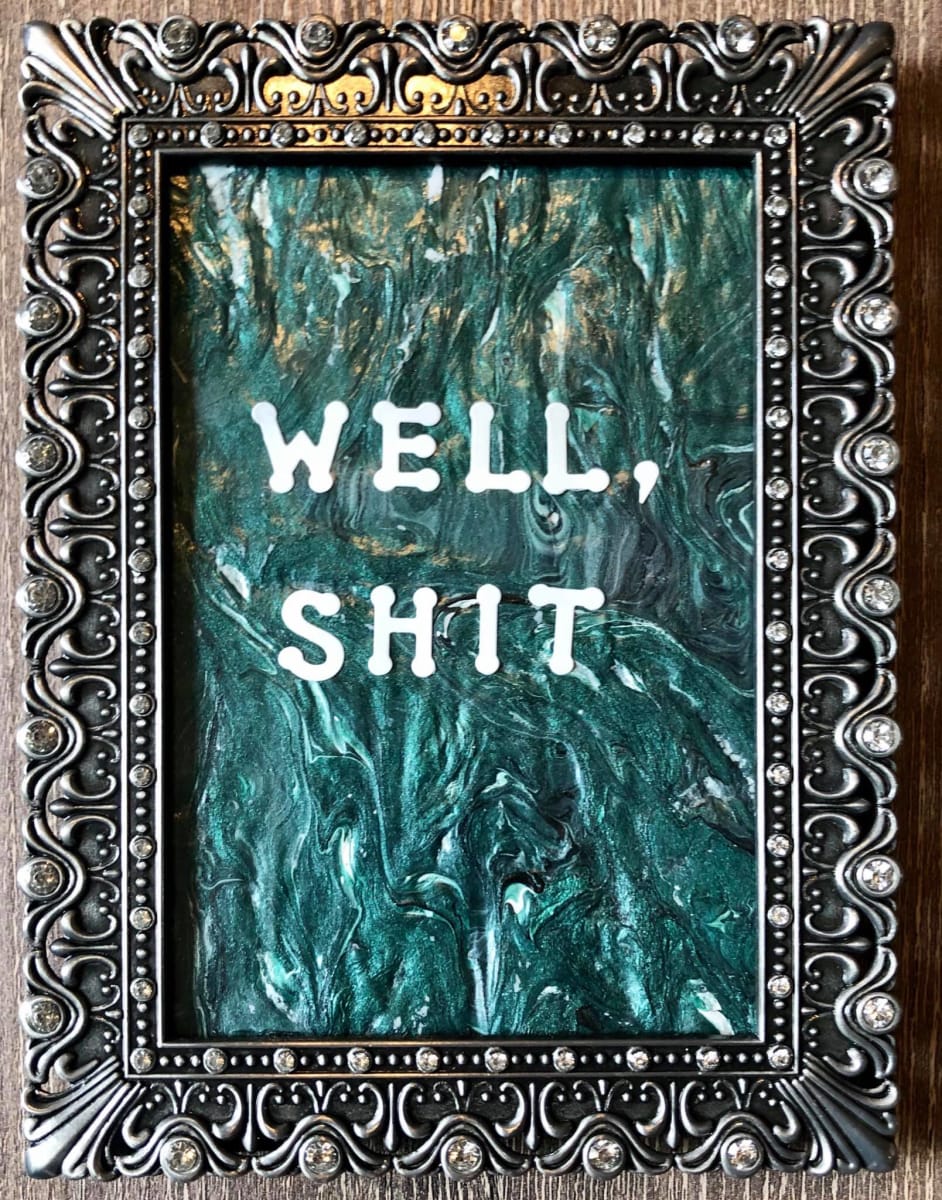 Framed Quips: Well Shit, Image 1.