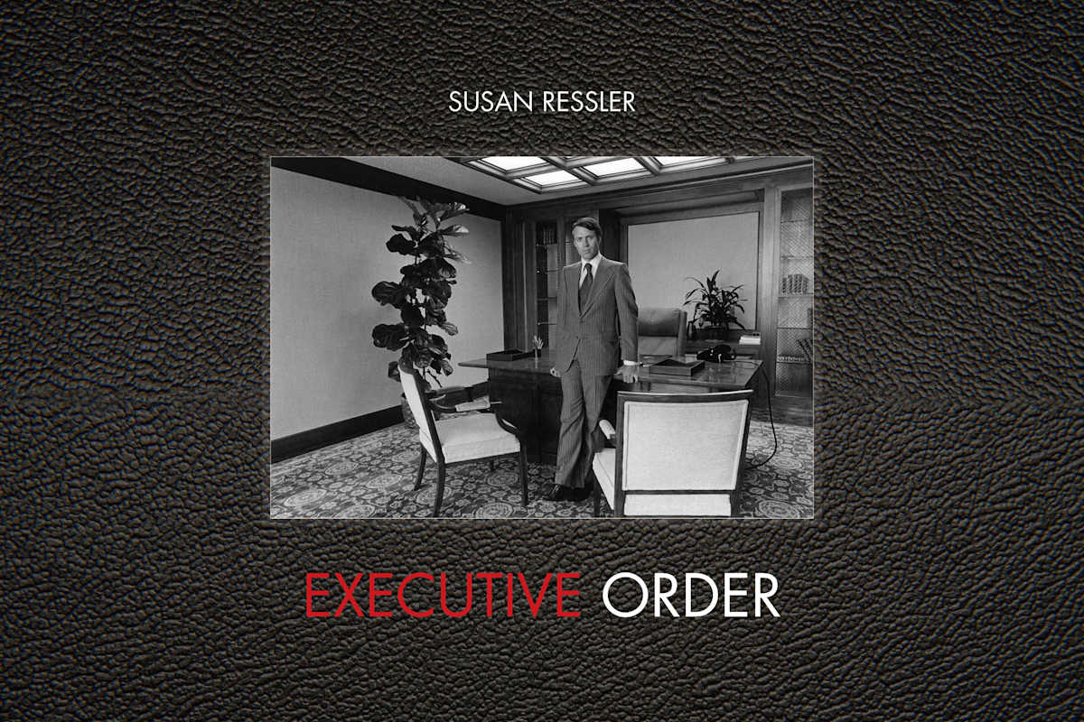 Executive Order: Images of 1970s Corporate America by Susan Ressler 