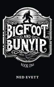 Bigfoot and Bunyip, Book One by Ned Evett  Image: Bigfoot & Bunyip Book