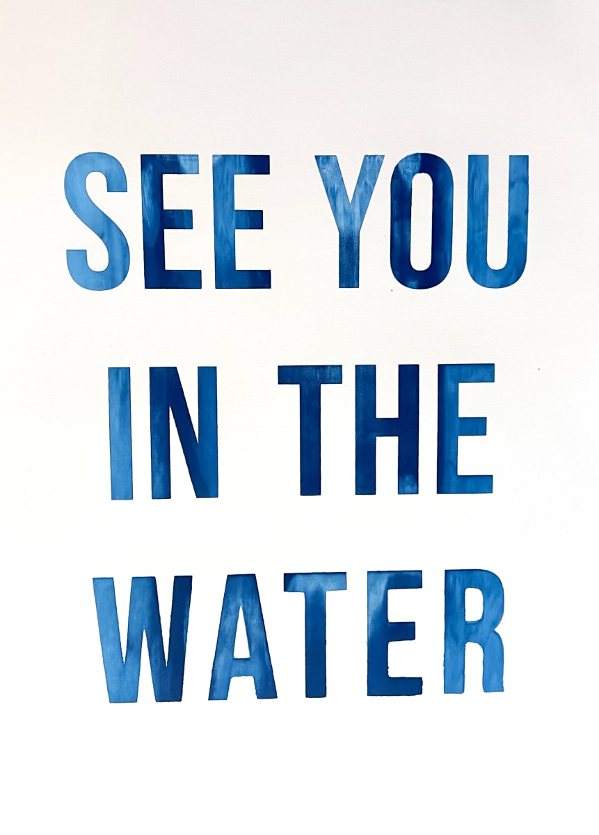 See You In The Water, by Bailey Ferguson 