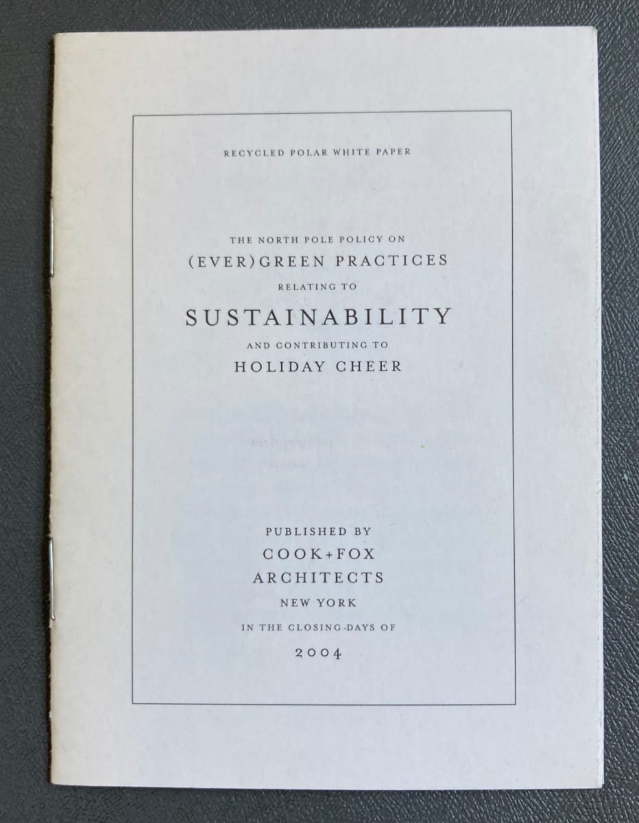 The North Pole Policy On (Ever)green Practices Relating To Sustainability And Contributing To Holiday Cheer by Cook+Fox Architects 