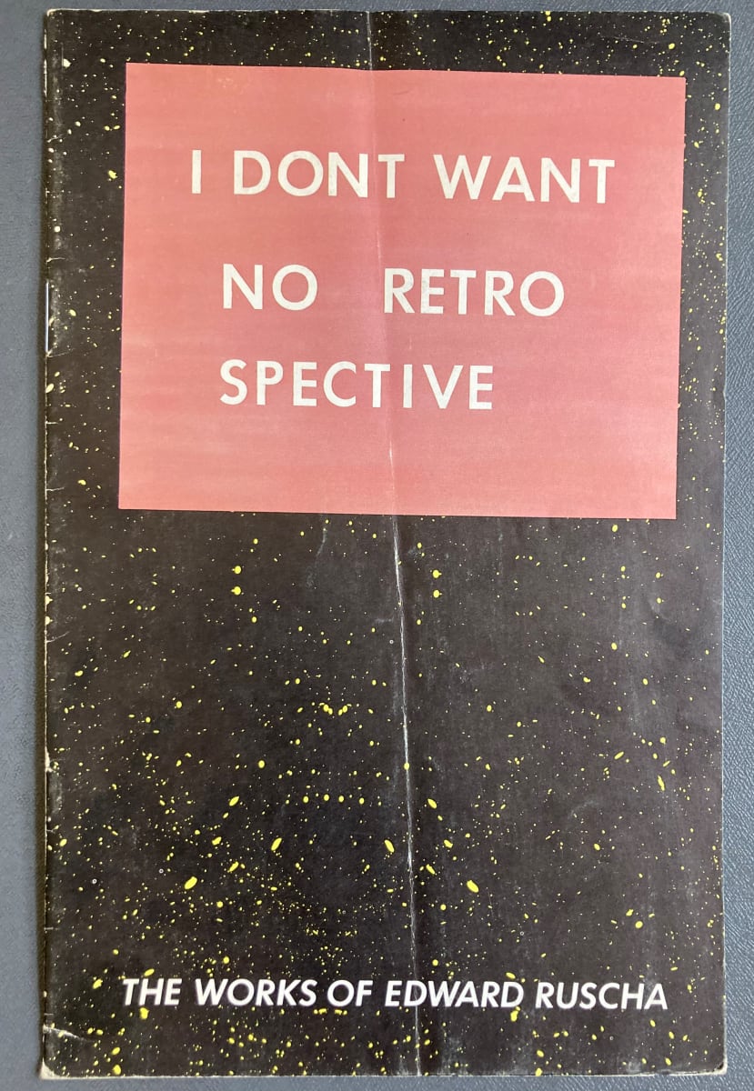 I Dont Want No Retrospective by Ed Ruscha 