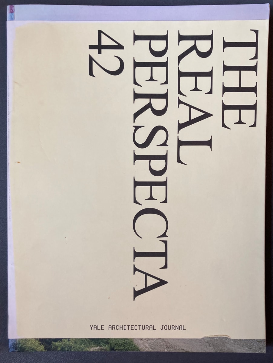 Perspecta 42: The Real by Yale Architectural Journal 