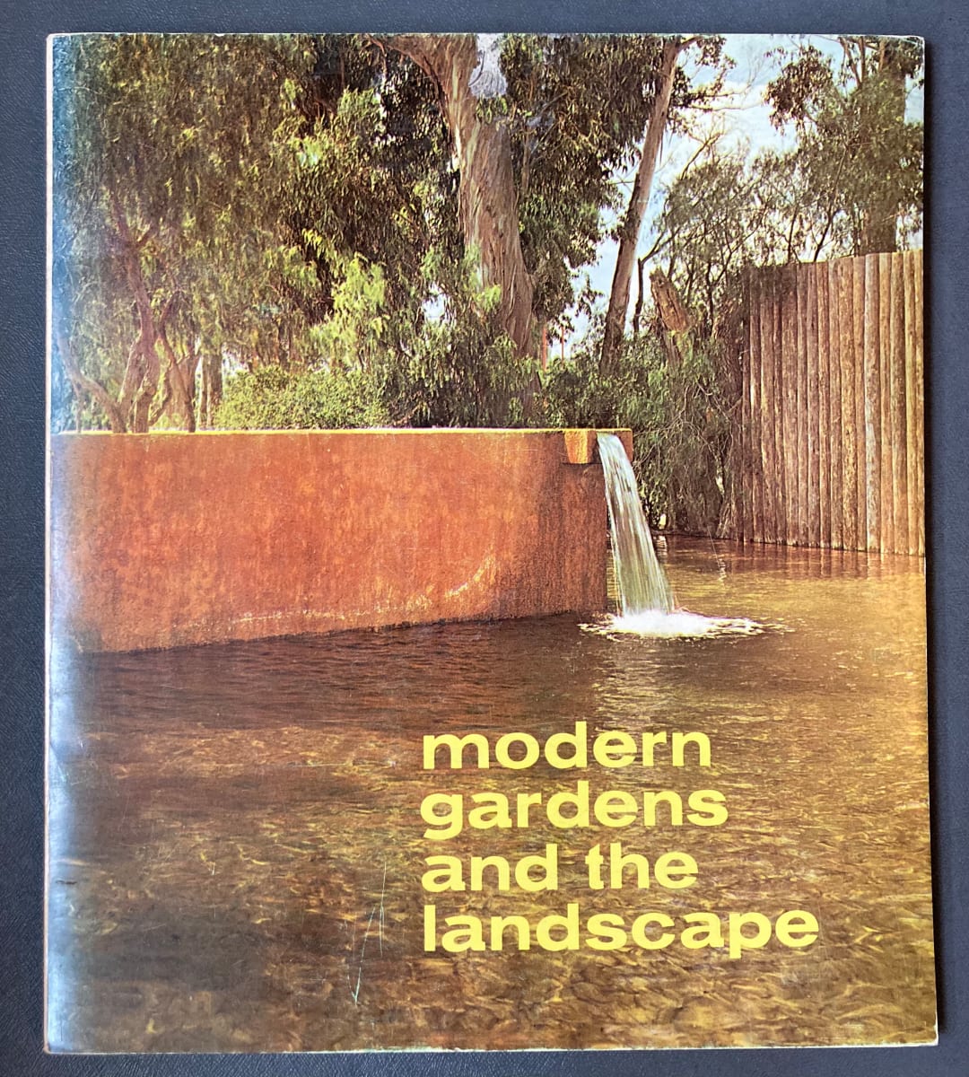 Modern Gardens and the Landscape by Museum of Modern Art 