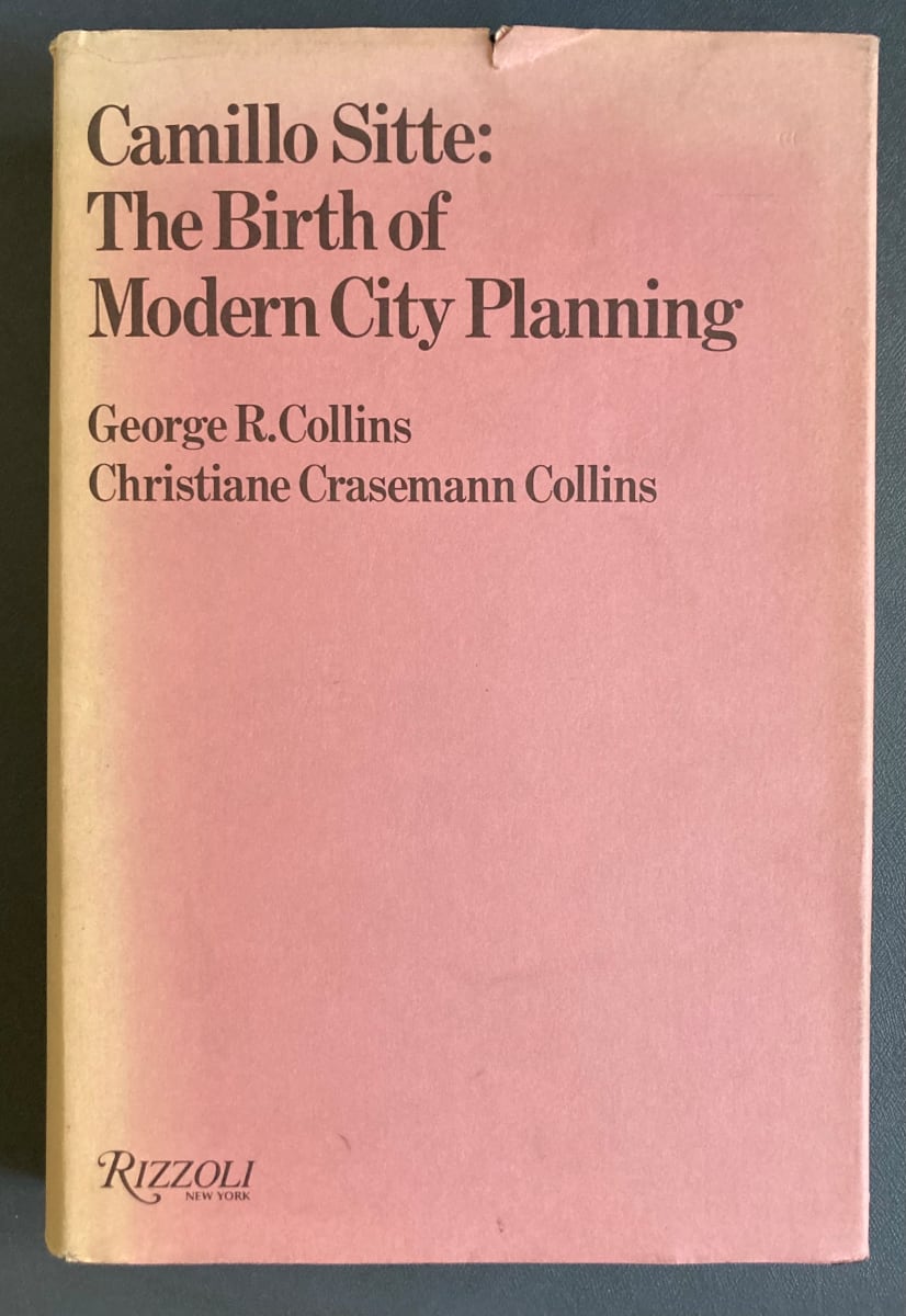 Camillo Sitte: The Birth of Modern City Planning by Collins/Collins 