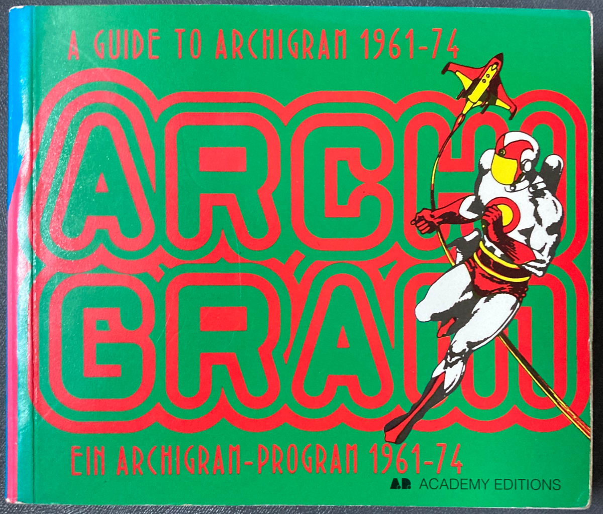 A Guide to Archigram 1961-74 by Archigram 