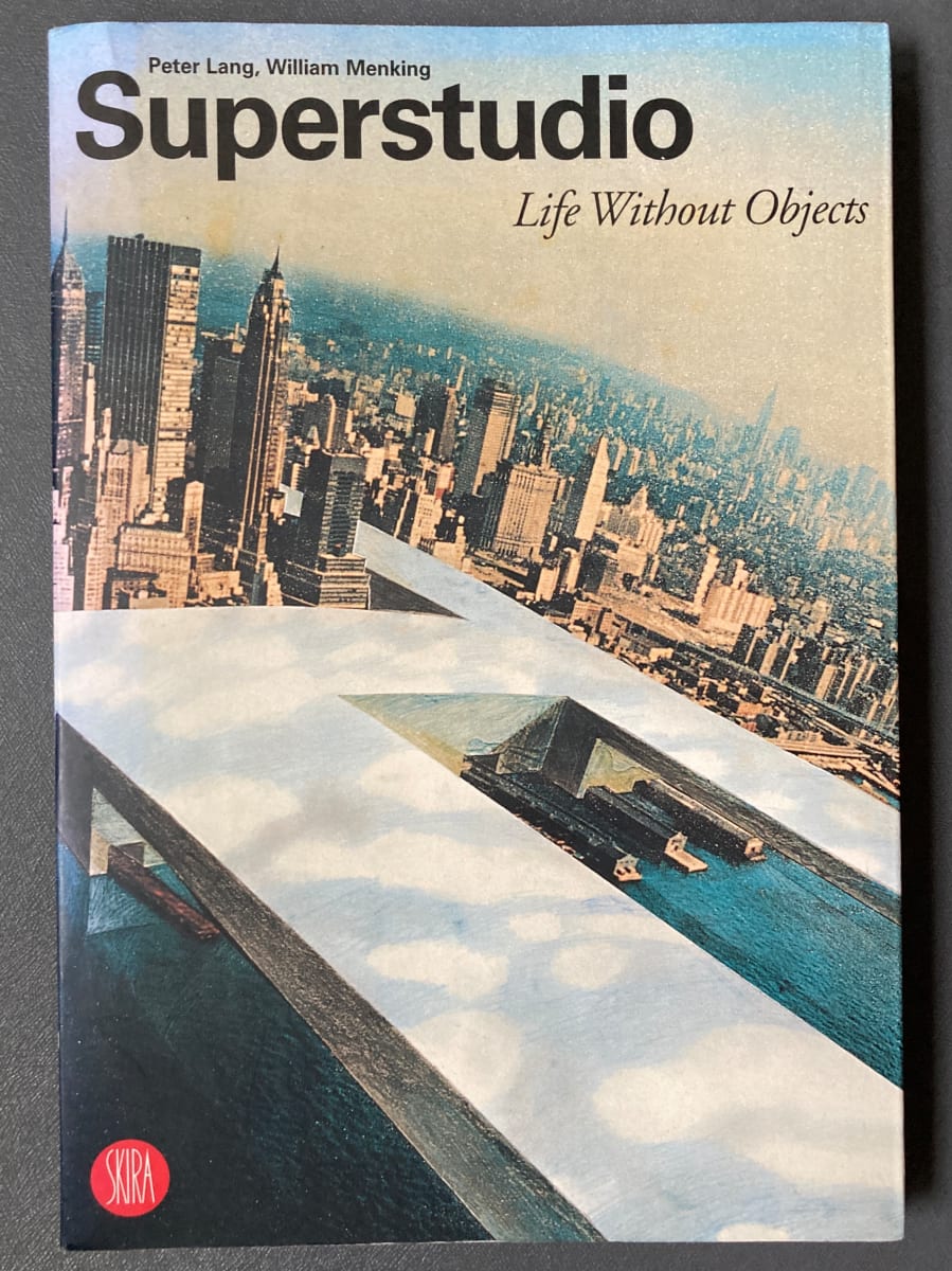 Superstudio: Life Without Objects [Book] by William Menking, Image 1.