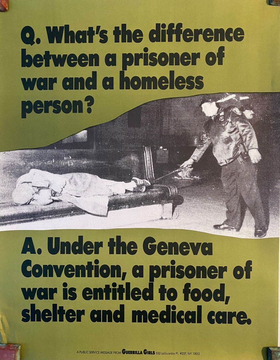 What's the difference between a prisoner of war and a homeless person? by Guerrilla Girls 