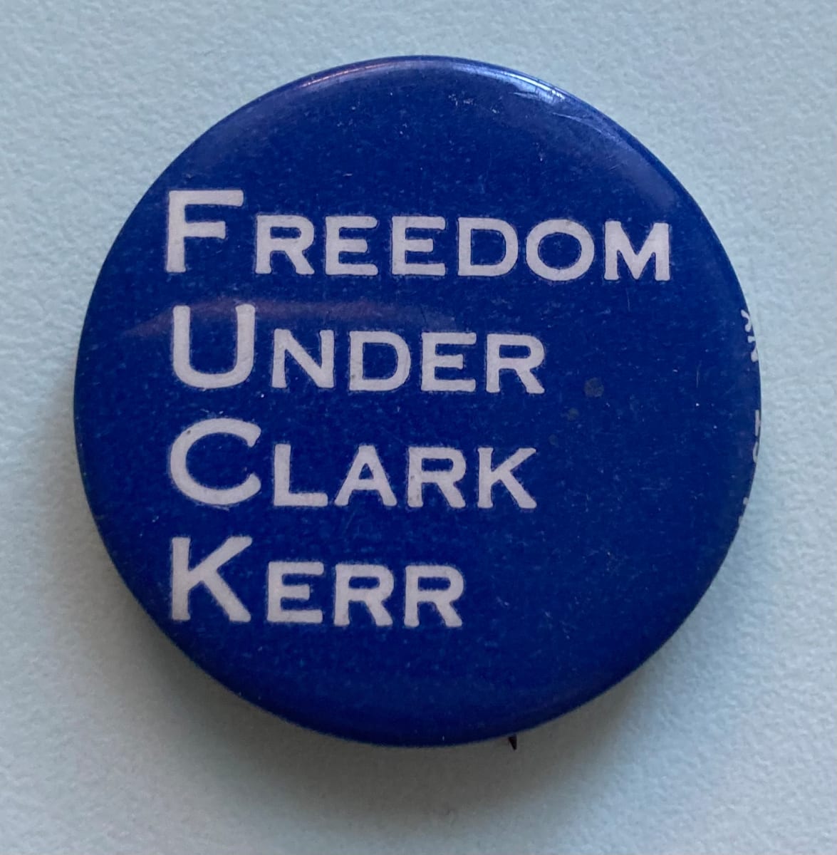 Freedom Under Clark Kerr button by political campaign 