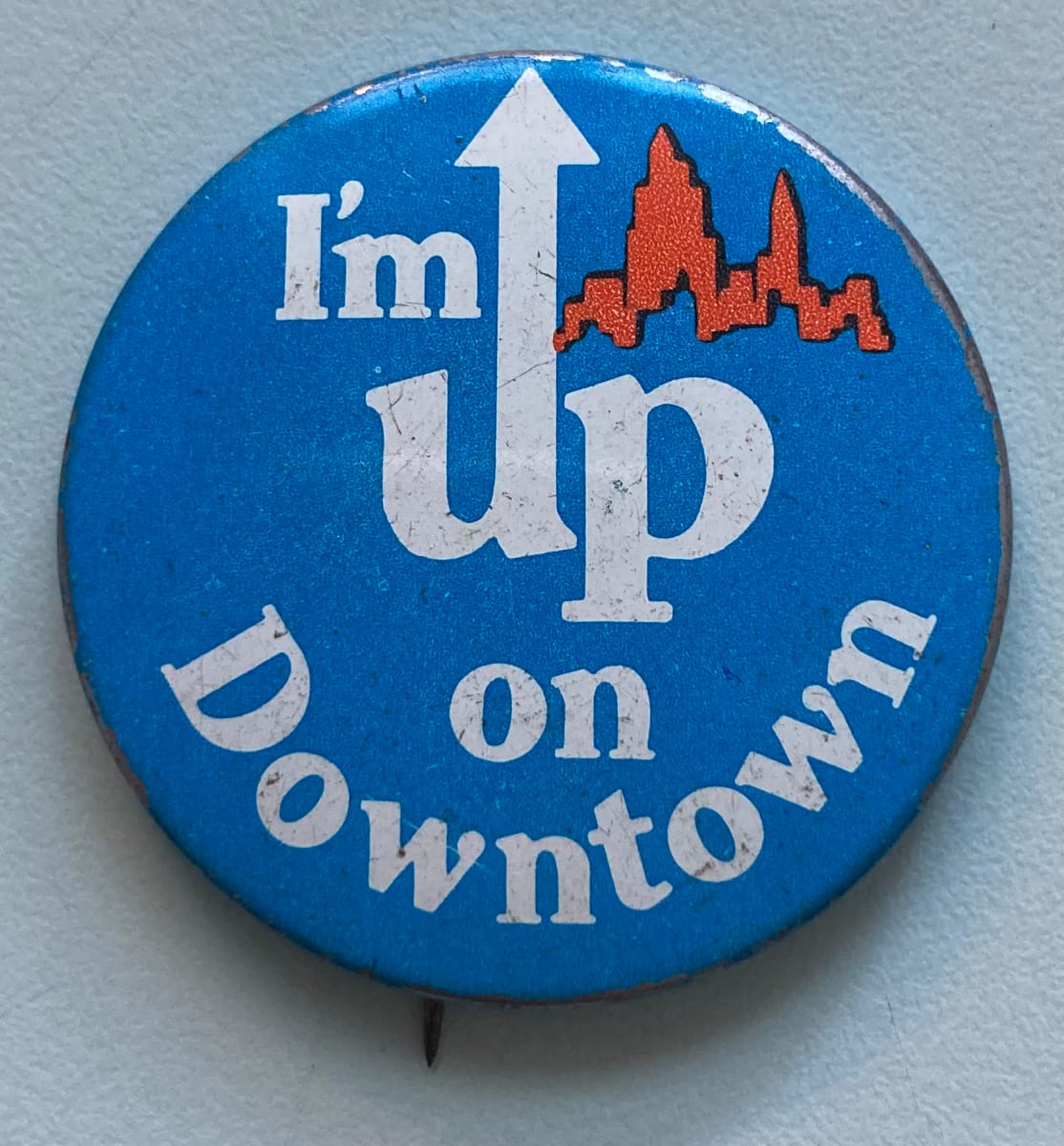 I'm Up On Downtown button by political campaign 