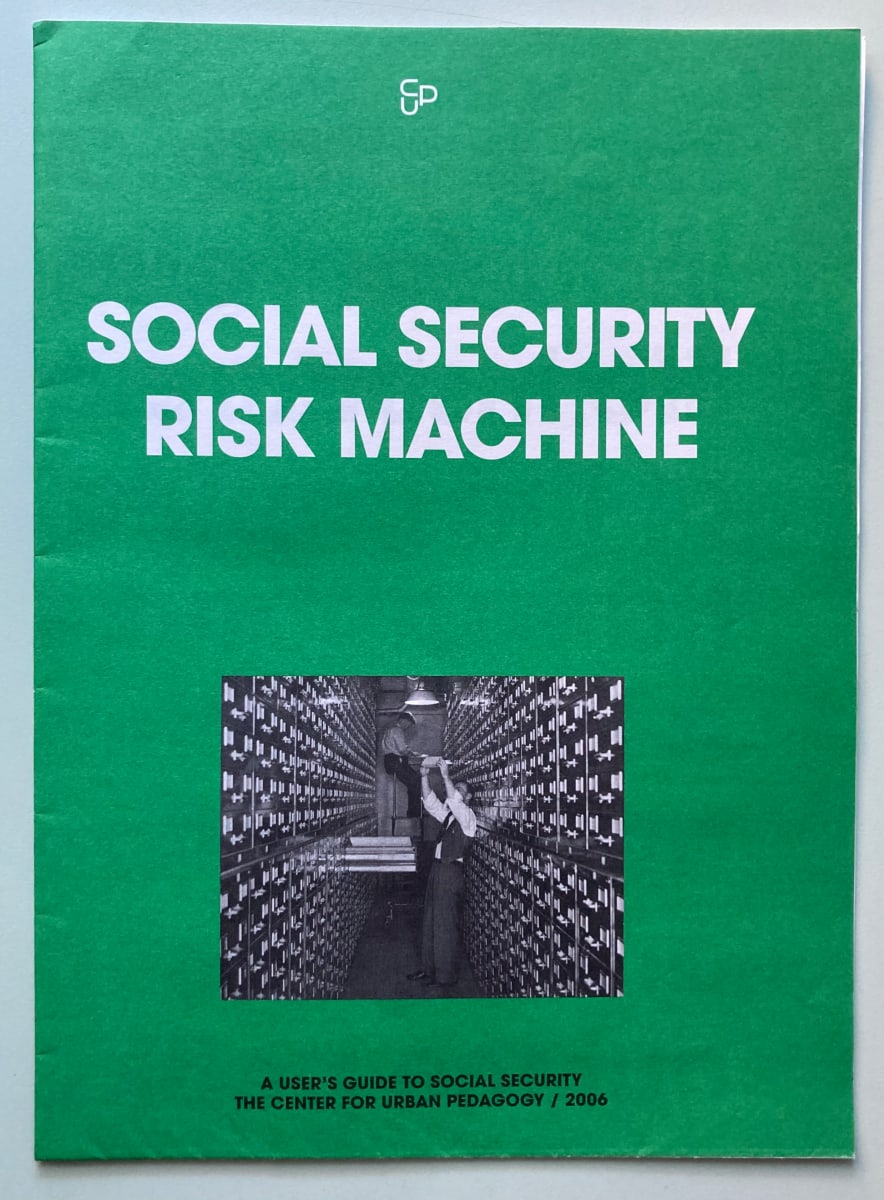 Social Security Risk Machine by Center for Urban Pedagogy 