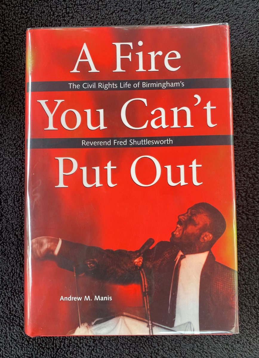 Reverend Fred Shuttlesworth "A Fire You Can't Put Out" signed 