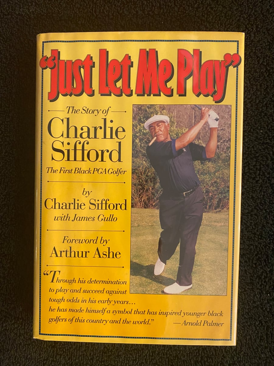 Charlie Sifford "Just Let Me Play" signed by Charlie Sifford 