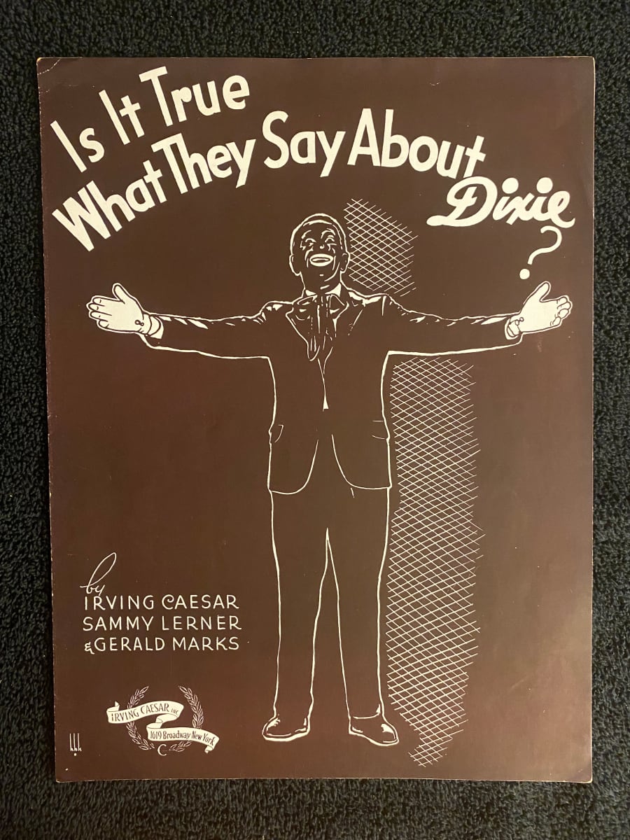"Is it True what they say about Dixie" sheet music -Blackface 