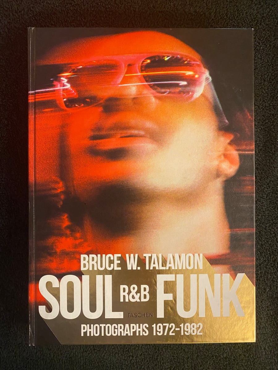 Soul, R&B and Funk 1972-1992 by Bruce W. Talamon-signed by Bruce Talamon 