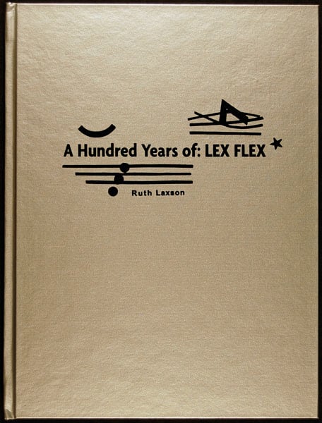 A Hundred Years of: Lex Flex by Ruth Laxson 