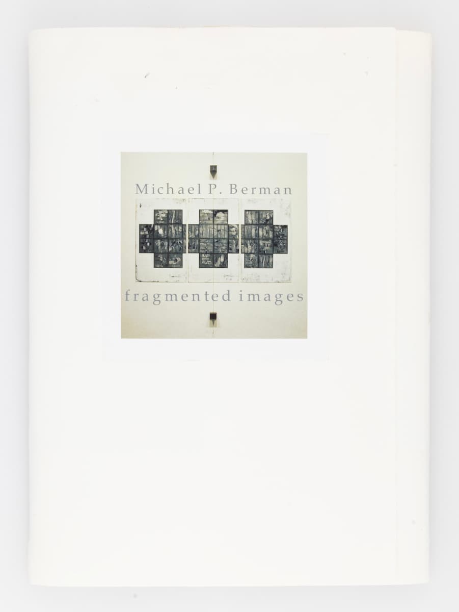 Fragmented Images by Michael P. Berman 