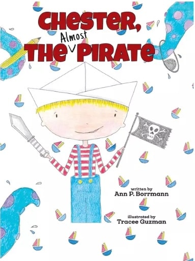 Chester the "Almost Pirate" by Tracee Guzman 