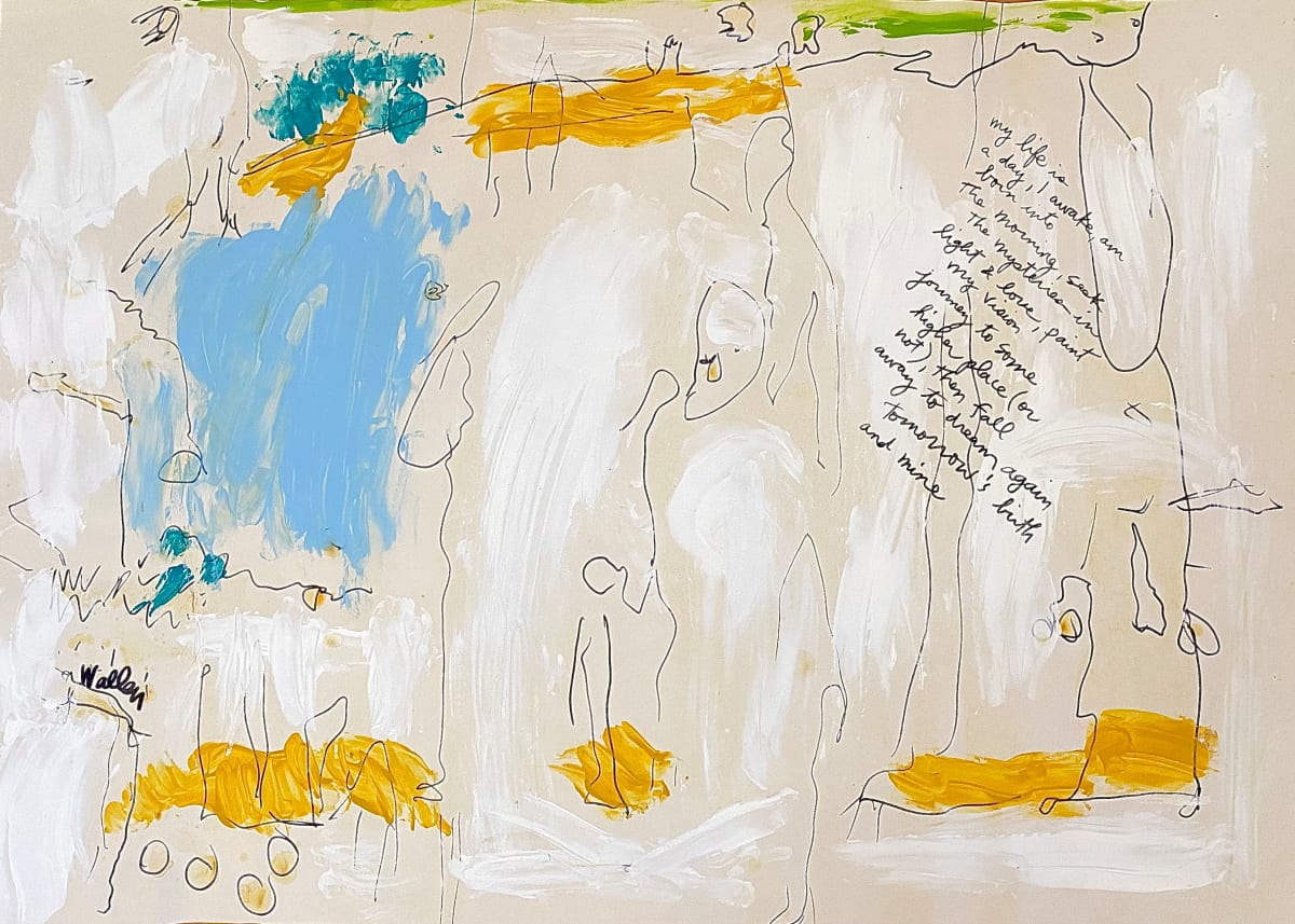 "My Life is a Day"  Image: "In dabs of color and light, my experience of life’s mysteries engages me in a daily dialogue.
Each morning births a curious search deeper into my soul, anew with possibilities, joys and dreams!"