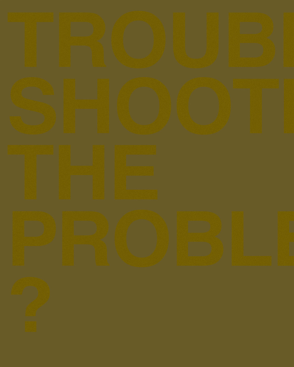 TROUBLE SHOOTING THE PROBLEM? by Chris Horner, Image 1.