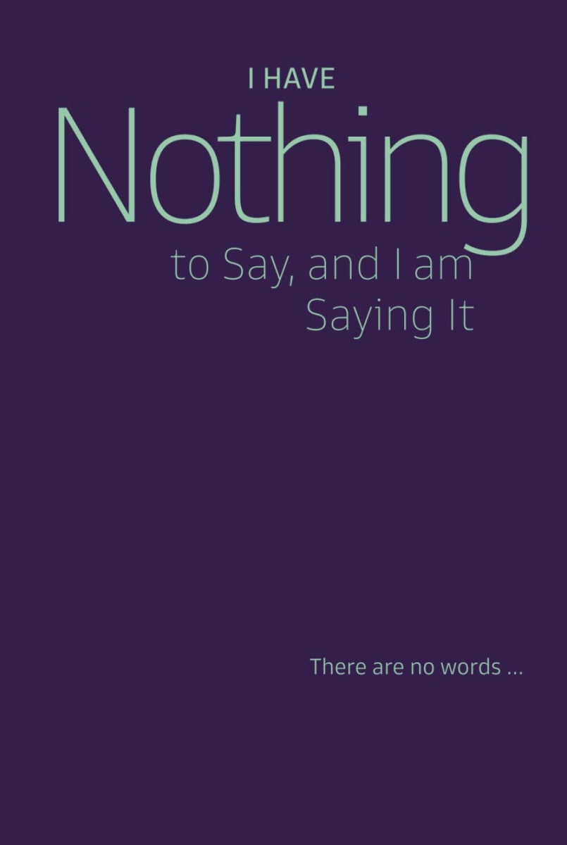 I Have Nothing to Say and I am Saying It by Landry Butler 