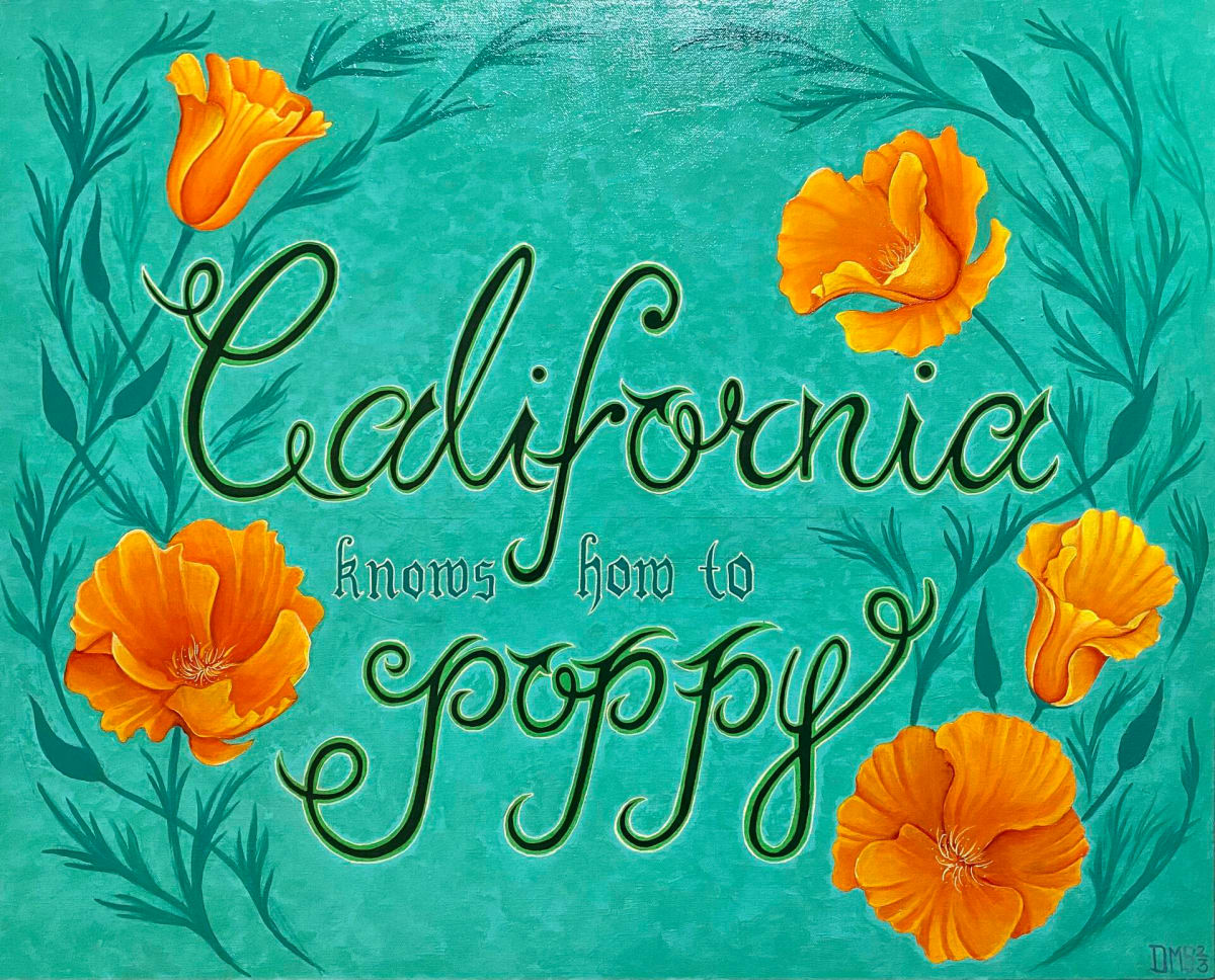 California Knows How to Poppy by Diana Magui 