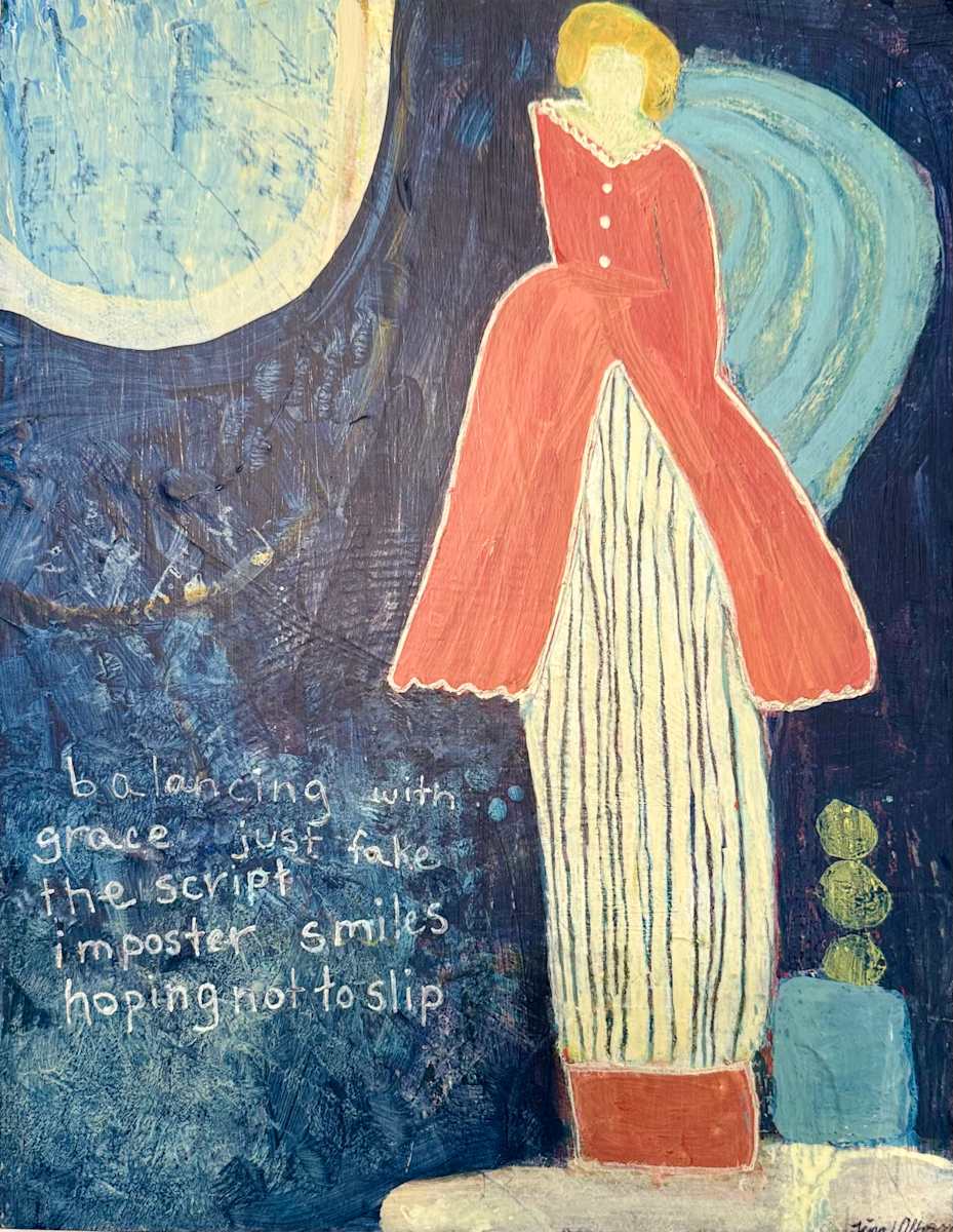 Centrifugal Force by Tina Garrick Albro  Image: This gal has been following me around my studio for awhile and recently confronted me with that old nag imposter syndrome, so I added the text, adjusted the color a bit and finally finished it. 