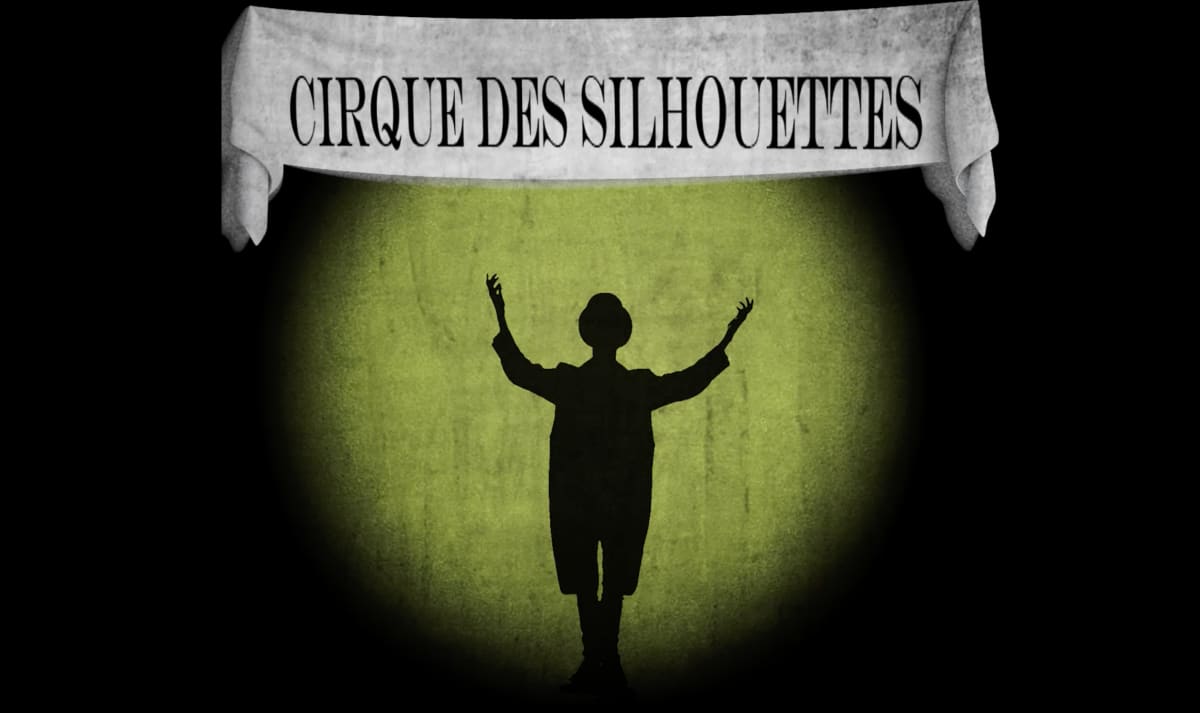 Cirque des Silhouettes by John Lehon / Shadow Cinema 