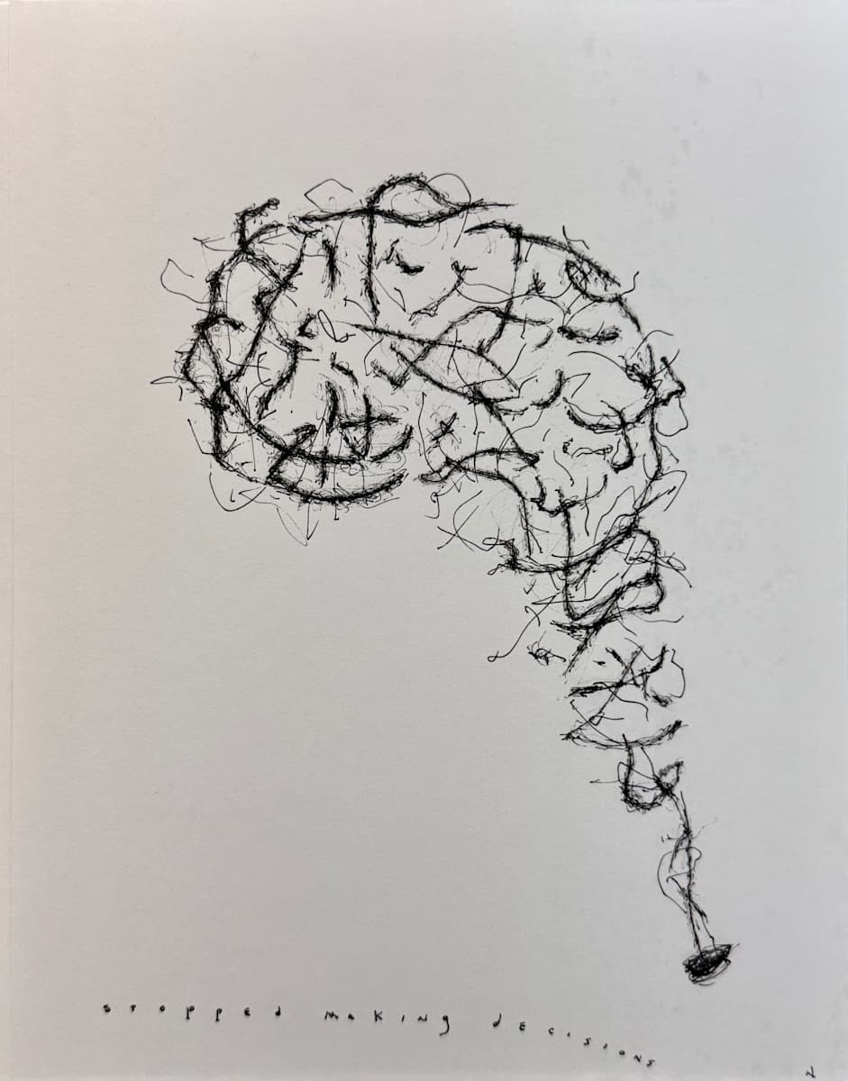Some Thoughts. 5, stopped making decisions by Timothy Nero Studio 