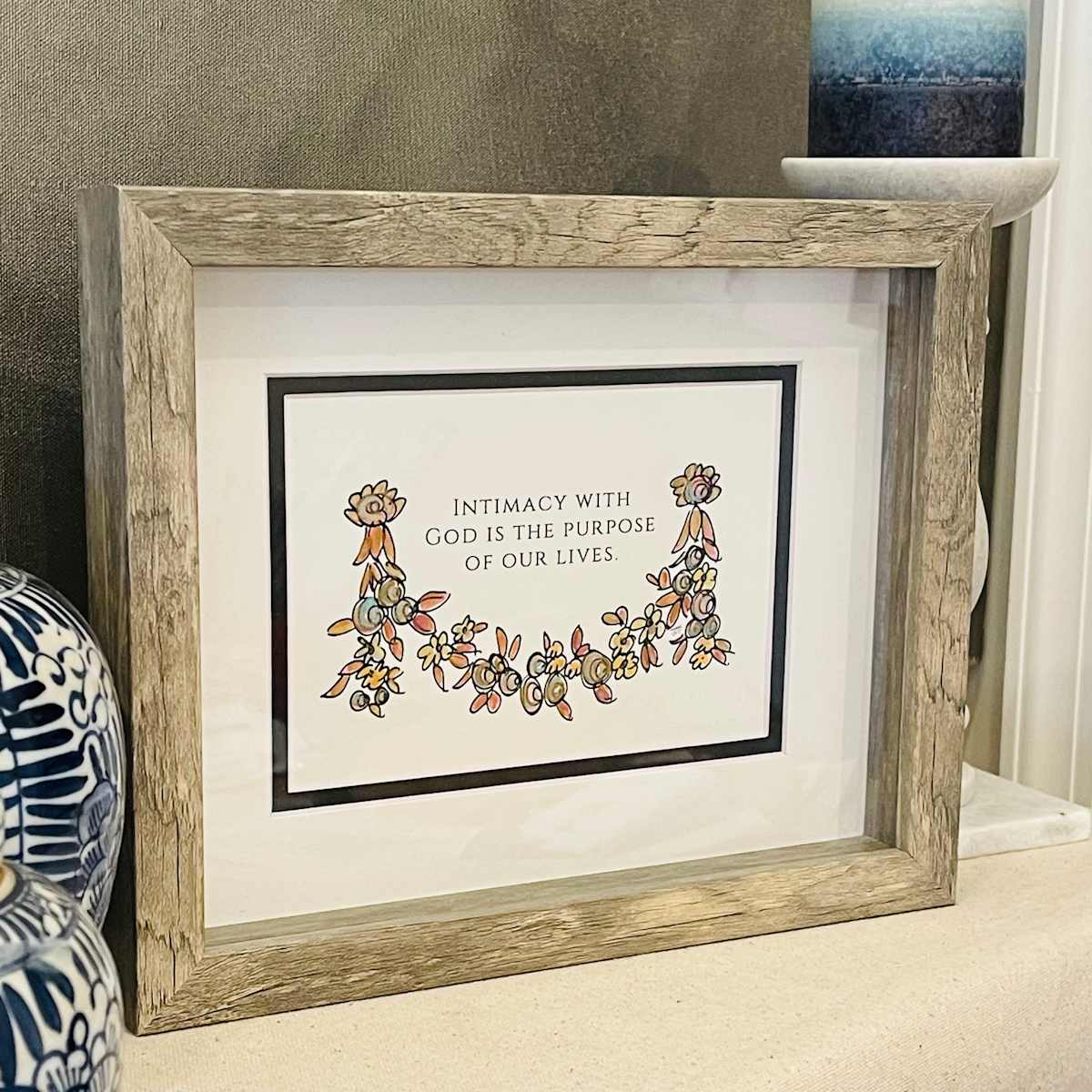 Intimacy with God is the Purpose of our Lives by JJ Hogan  Image: Sample of art framed