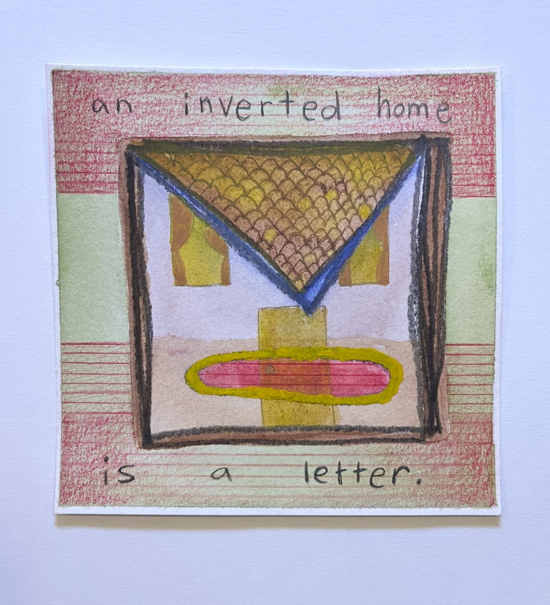 An Inverted Home is a Letter (Textured) by Carmel Dor 