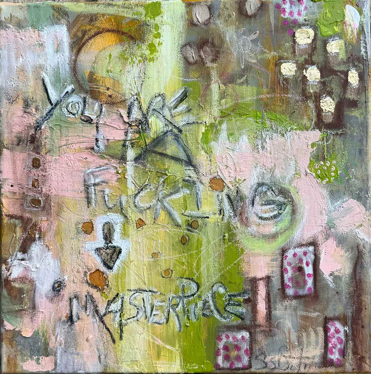 You Are A Fucking Masterpiece by Sis Bartram, Image 2.