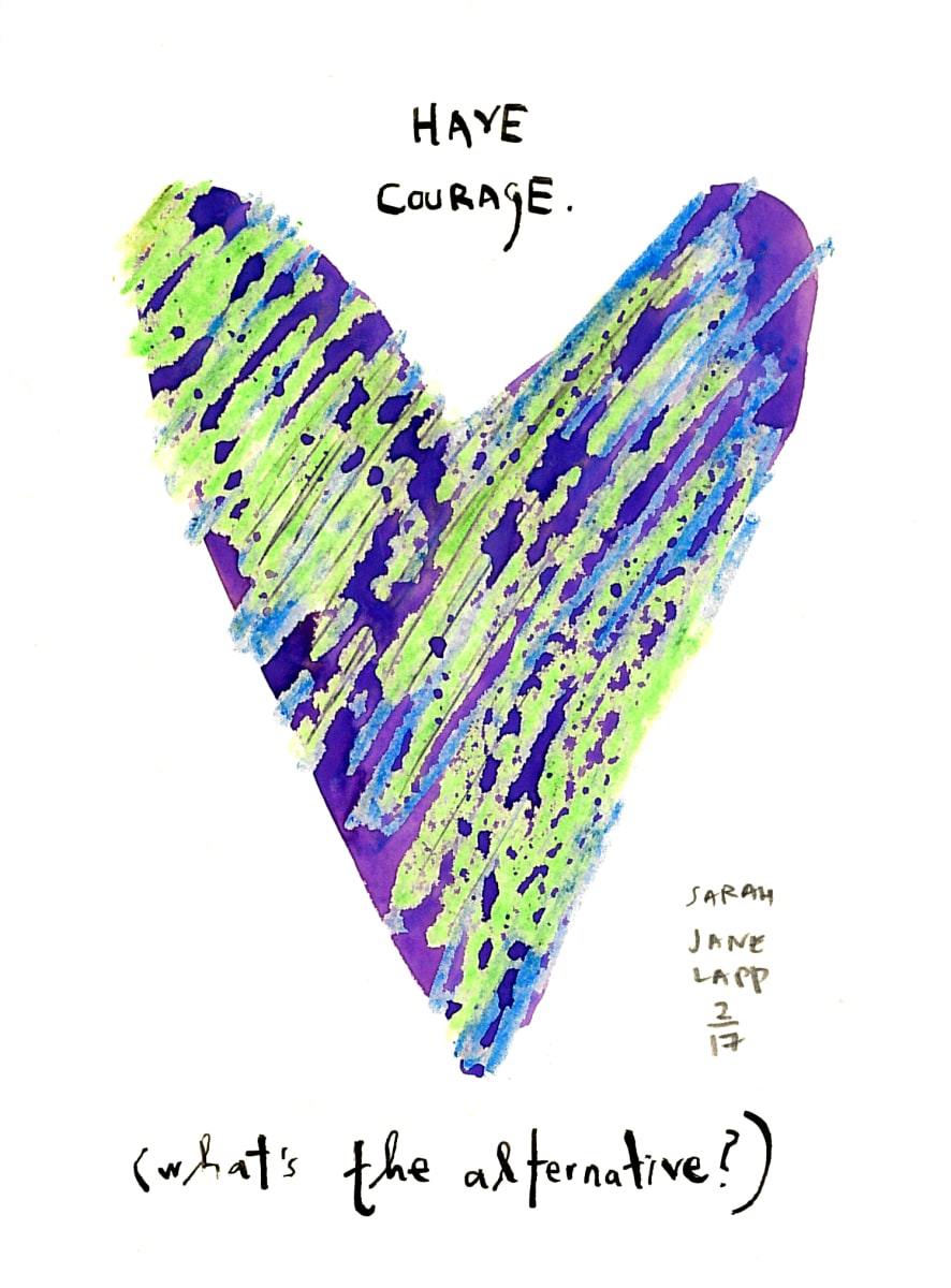 Have Courage by Sarah Jane Lapp, Image 1.