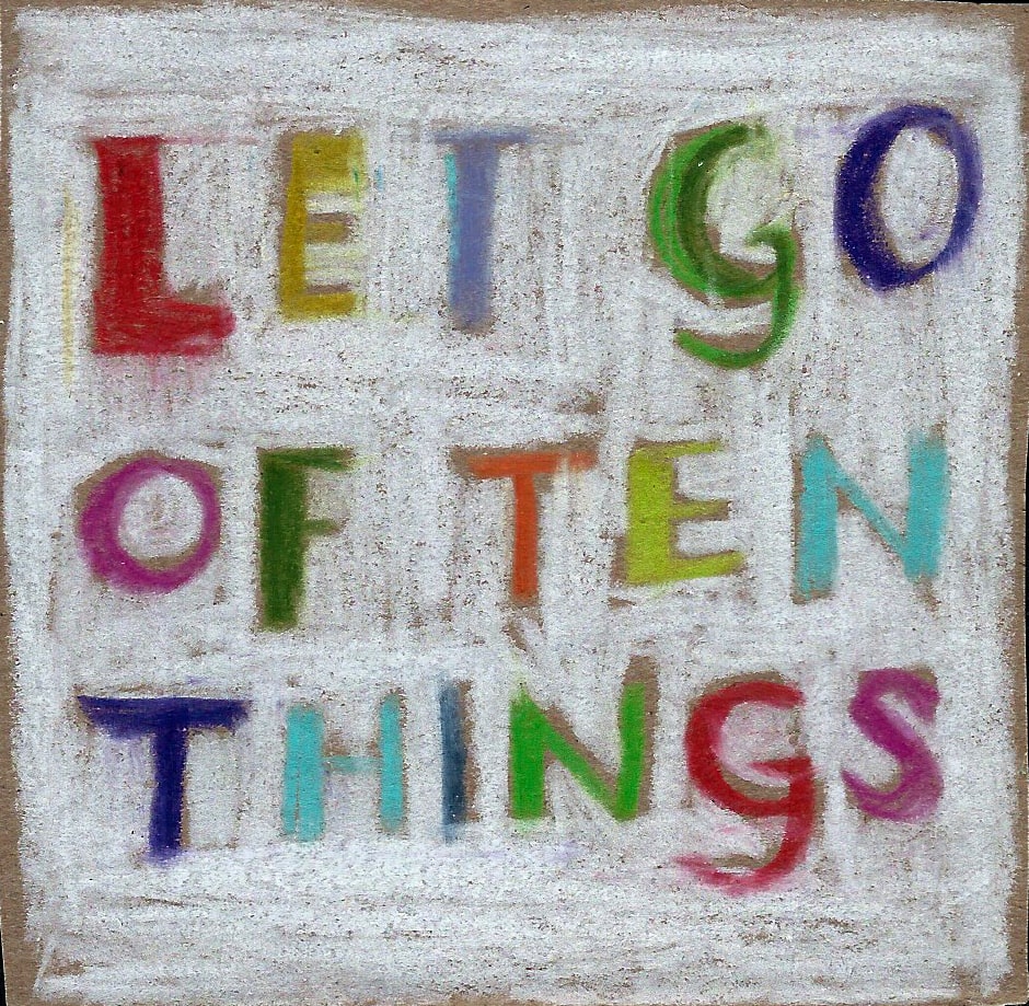 Let go of ten things by Sarah Jane Lapp 