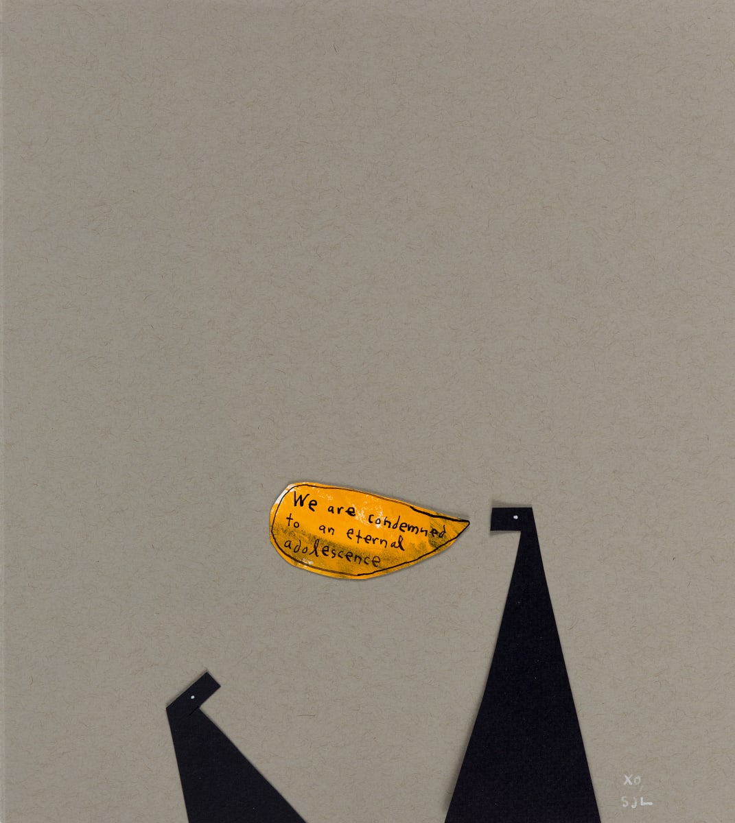 We are condemned to an eternal adolescence by Sarah Jane Lapp 