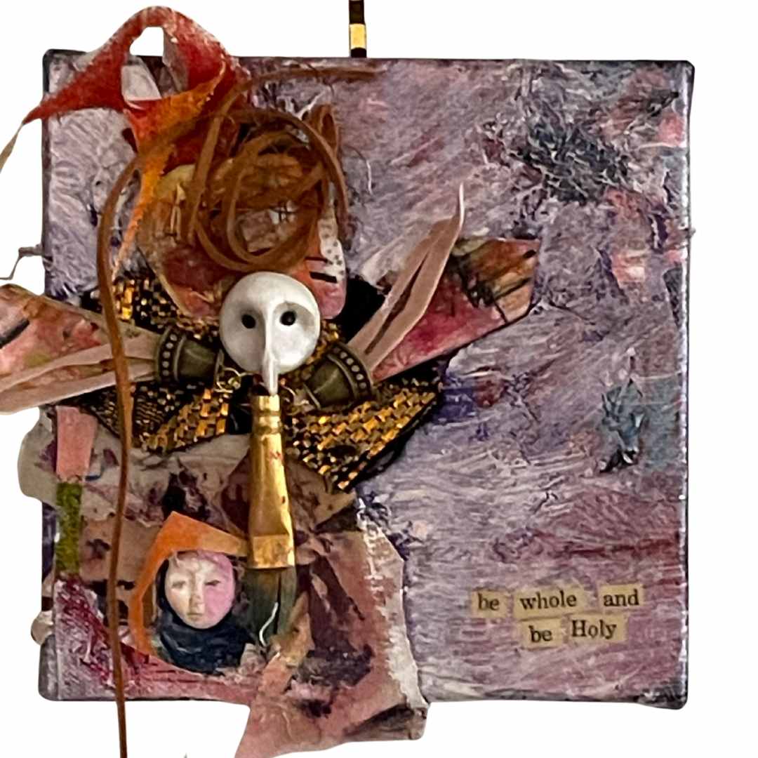 Be whole and be Holy by Marianne Mullen 