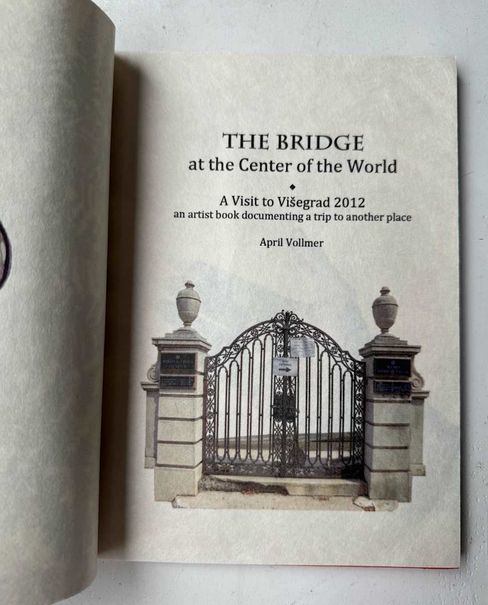 The Bridge at the Center of the World by April Vollmer  Image: book recording a magical 2012 visit to Visegrad