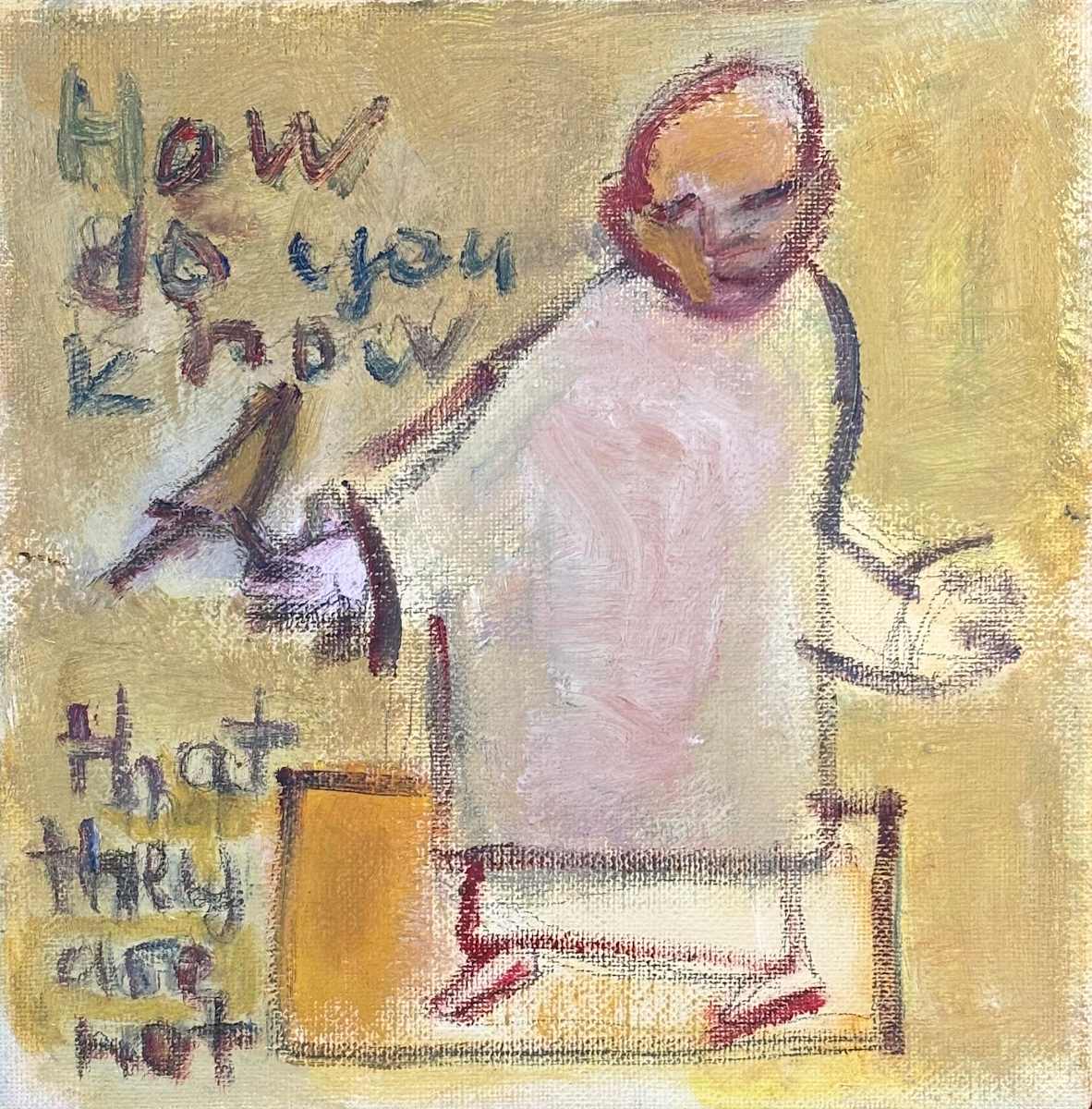 How Do You Know? by Vera Gutkina 