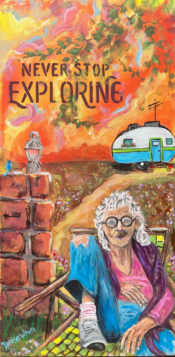 Never Stop Exploring by Denise Epperson White 
