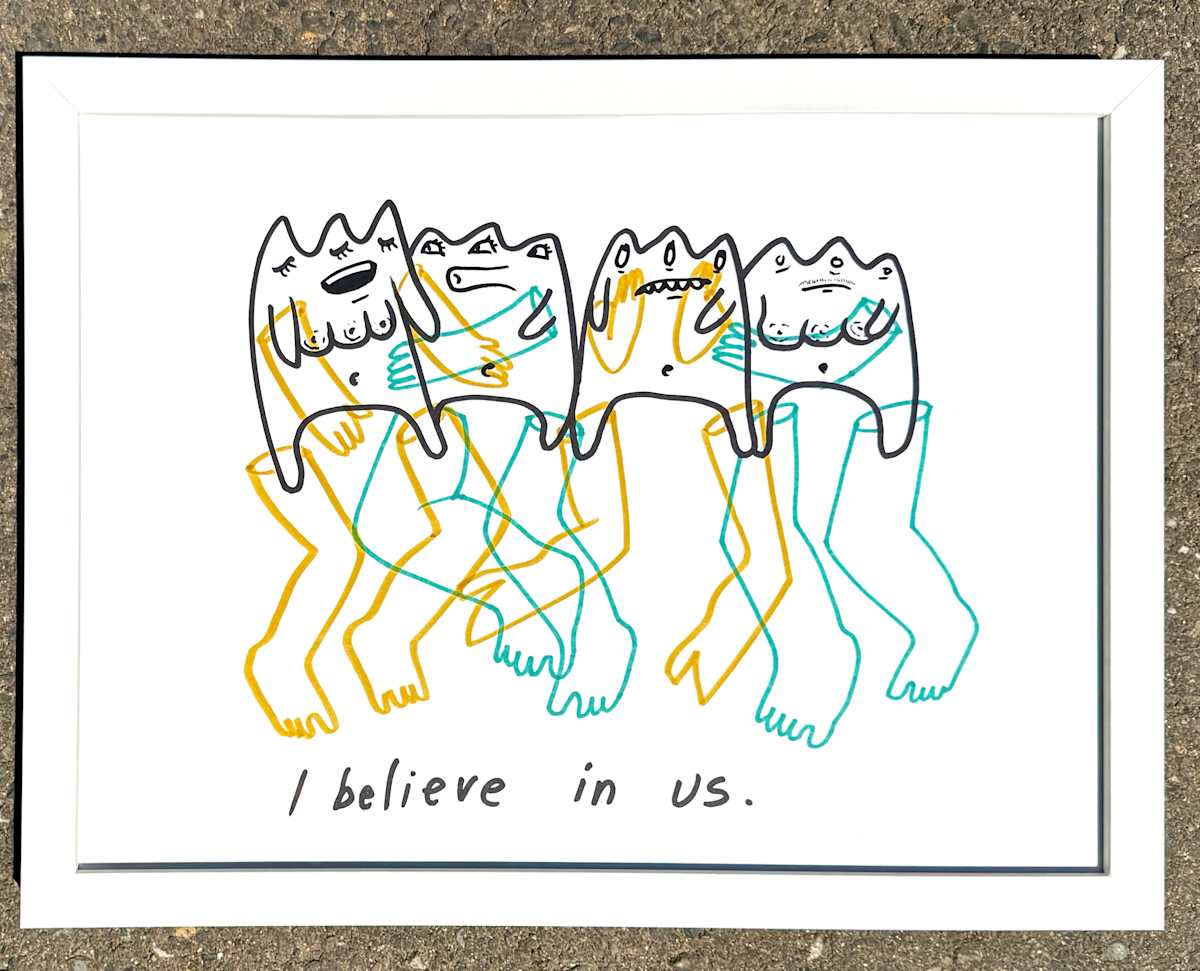 I believe in us. by Dylan Tellesen 